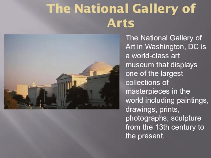 The National Gallery of Arts The National Gallery of Art