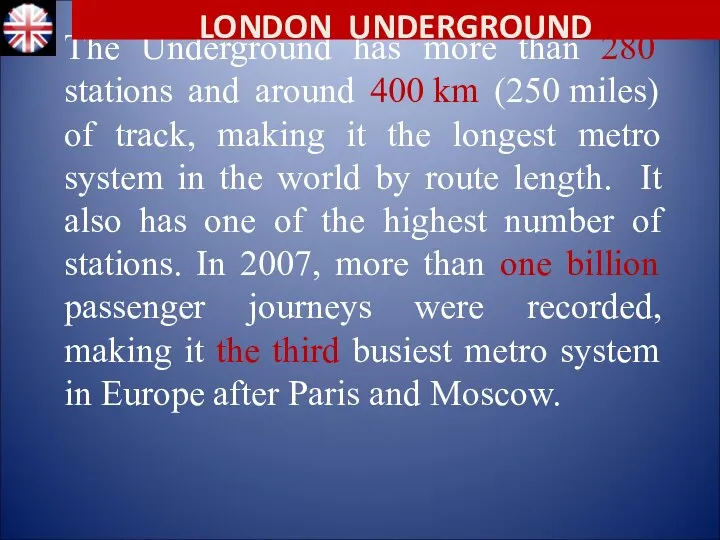 The Underground has more than 280 stations and around 400