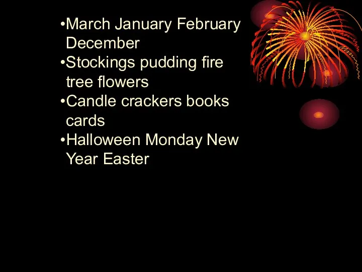 March January February December Stockings pudding fire tree flowers Candle crackers books cards