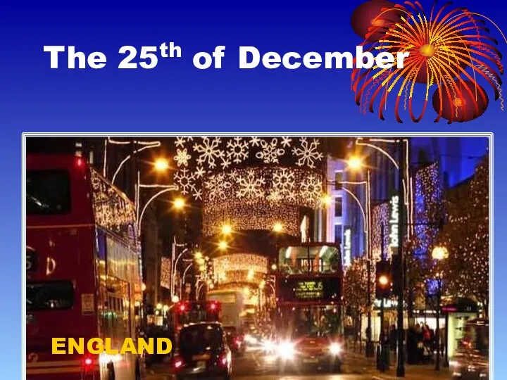 The 25th of December ENGLAND