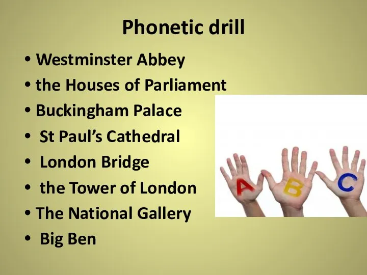 Phonetic drill Westminster Abbey the Houses of Parliament Buckingham Palace