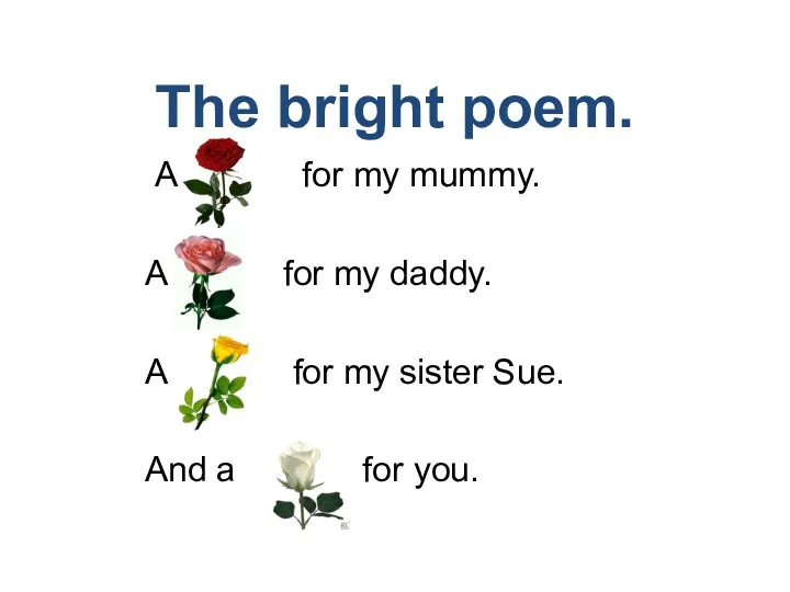 The bright poem. A for my mummy. A for my