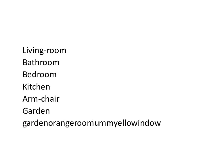 Living-room Bathroom Bedroom Kitchen Arm-chair Garden gardenorangeroomummyellowindow