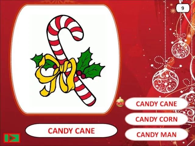 CANDY CANE CANDY CANE 9 CANDY CORN CANDY MAN