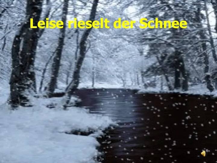 Leise rieselt der Schnee