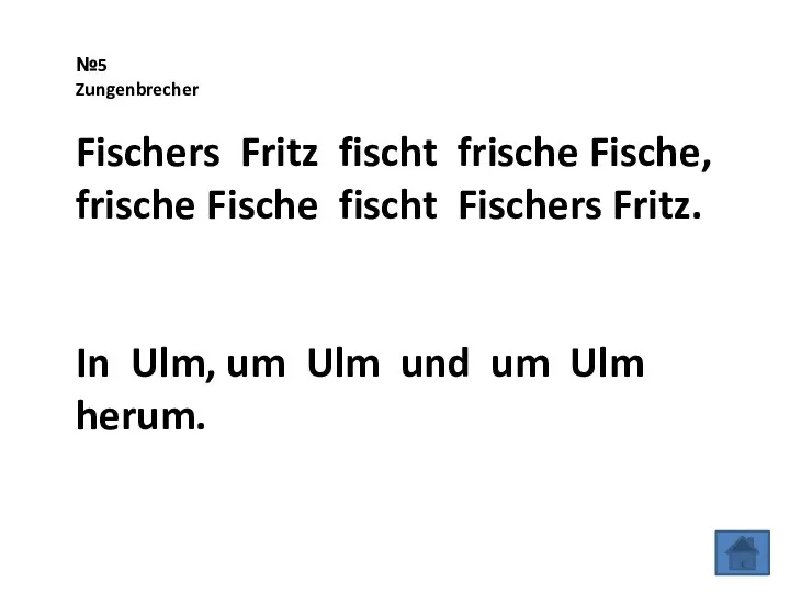 №5 Zungenbrecher Fischers Fritz fischt frische Fische, frische Fische fischt
