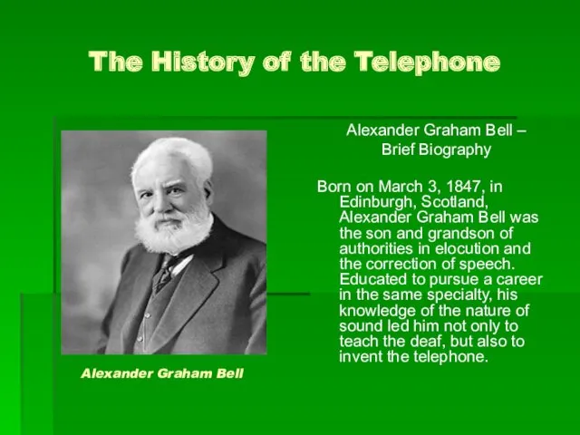 The History of the Telephone Alexander Graham Bell – Brief