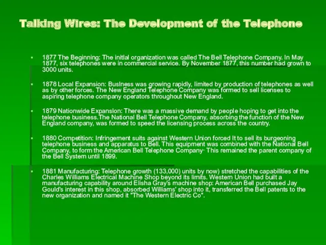 Talking Wires: The Development of the Telephone 1877 The Beginning: