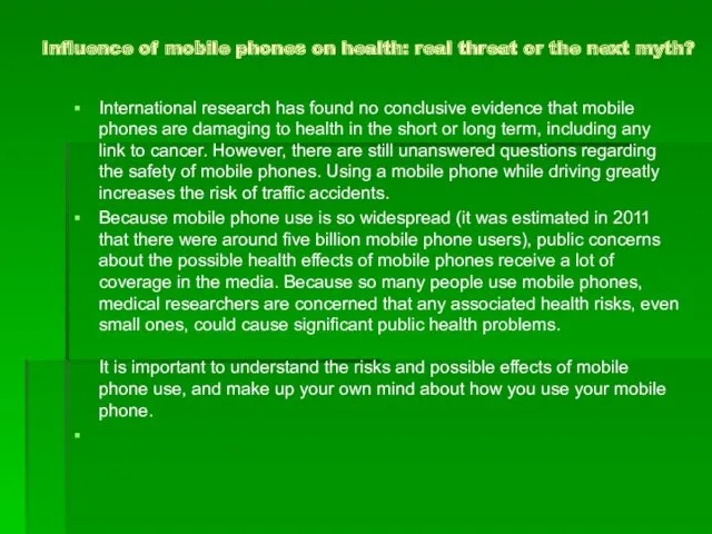 Influence of mobile phones on health: real threat or the
