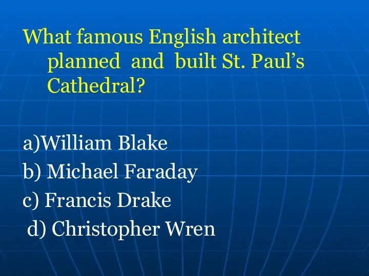 What famous English architect planned and built St. Paul’s Cathedral?