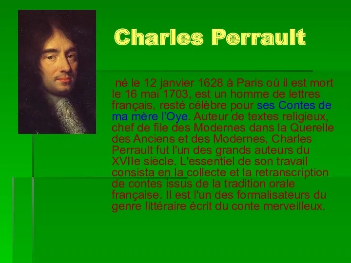 Charles Perrault né le 12 janvier 1628 à Paris où