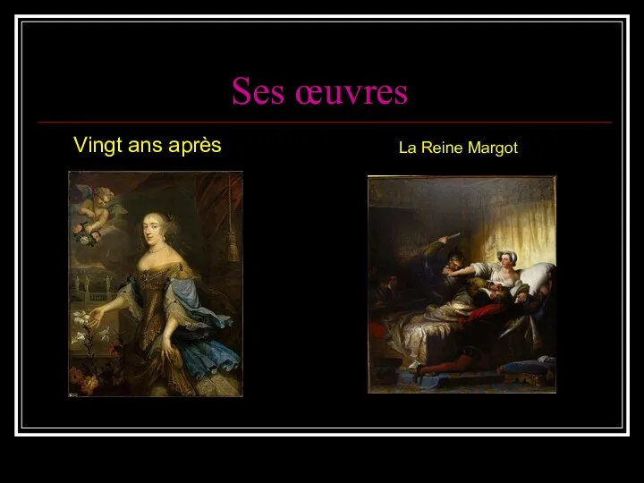 Ses œuvres Vingt ans après La Reine Margot