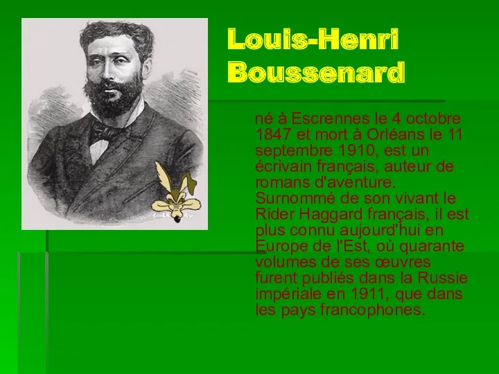 Louis-Henri Boussenard né à Escrennes le 4 octobre 1847 et