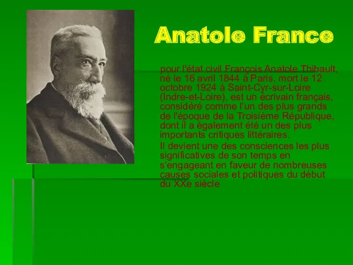 Anatole France pour l'état civil François Anatole Thibault, né le