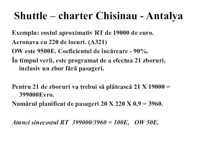 Shuttle – charter Chisinau - Antalya Exemplu: costul aproximativ RT