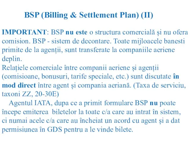 BSP (Billing & Settlement Plan) (II) IMPORTANT: BSP nu este
