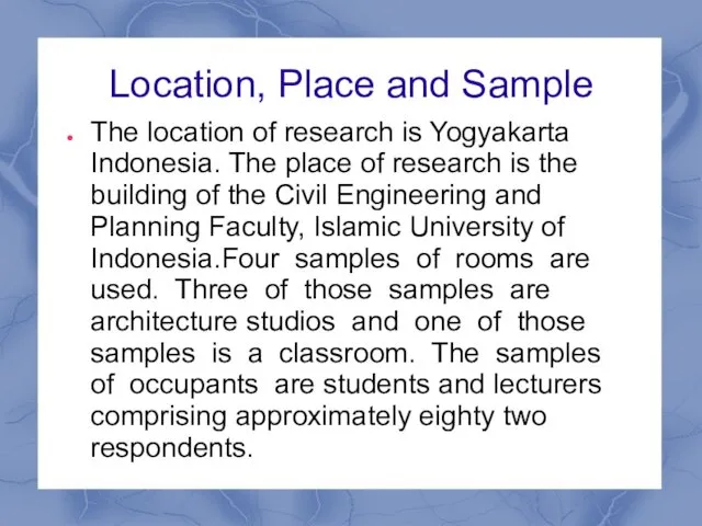 Location, Place and Sample The location of research is Yogyakarta