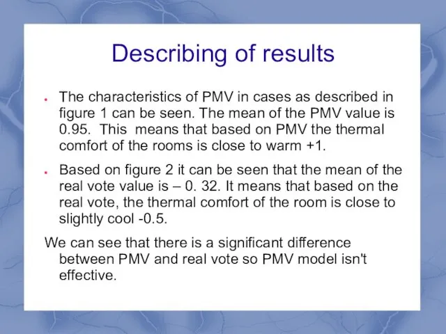 Describing of results The characteristics of PMV in cases as