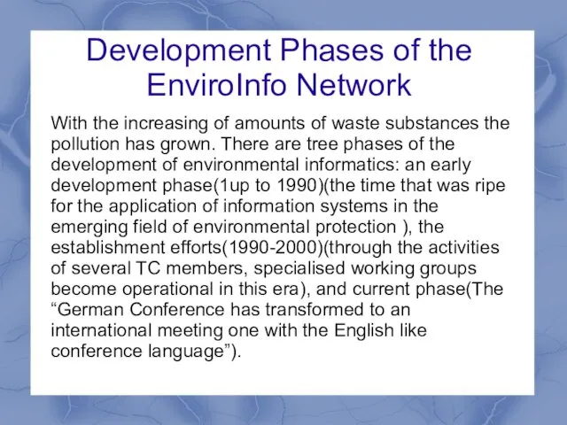 Development Phases of the EnviroInfo Network With the increasing of