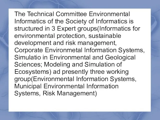 The Technical Committee Environmental Informatics of the Society of Informatics