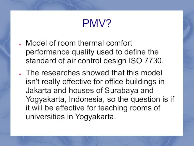 PMV? Model of room thermal comfort performance quality used to