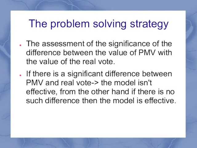 The problem solving strategy The assessment of the significance of