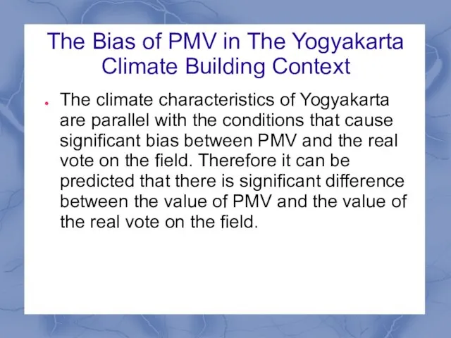 The Bias of PMV in The Yogyakarta Climate Building Context
