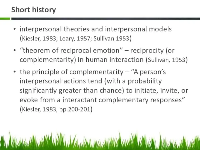 Short history interpersonal theories and interpersonal models (Kiesler, 1983; Leary,