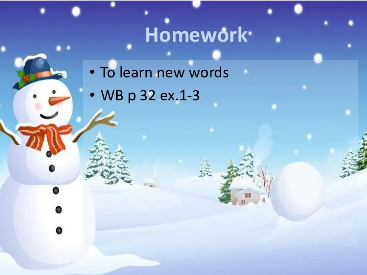 Homework To learn new words WB p 32 ex.1-3