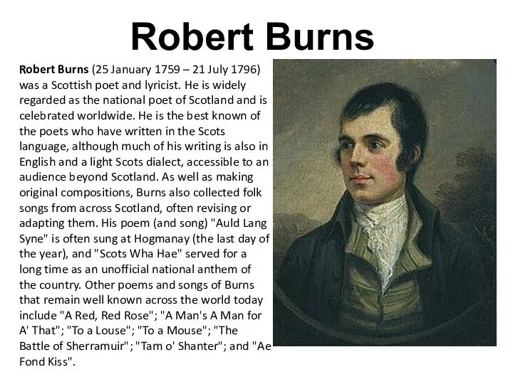 Robert Burns Robert Burns (25 January 1759 – 21 July