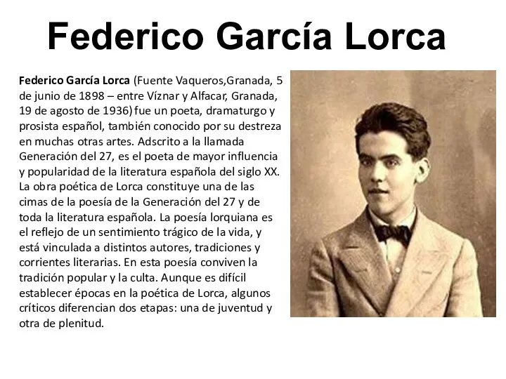 Federico García Lorca Federico García Lorca (Fuente Vaqueros,Granada, 5 de