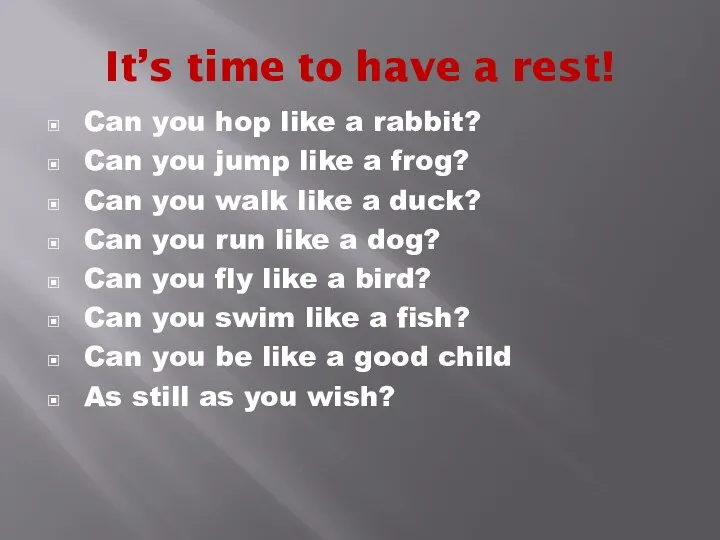 It’s time to have a rest! Can you hop like a rabbit? Can