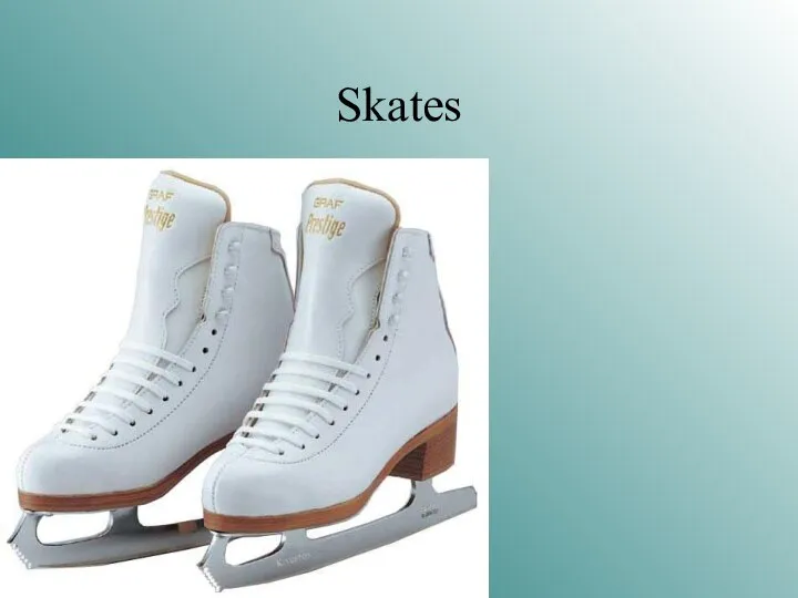 Skates
