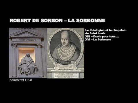 ROBERT DE SORBON – LA SORBONNE GOLUBTCOVA A, F-42 Le théologien et le