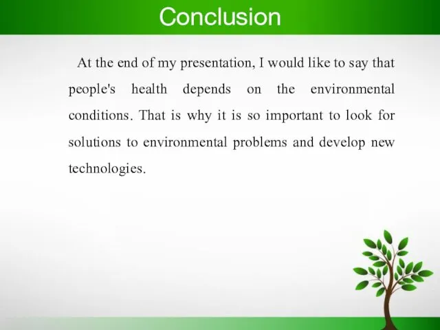 Conclusion At the end of my presentation, I would like