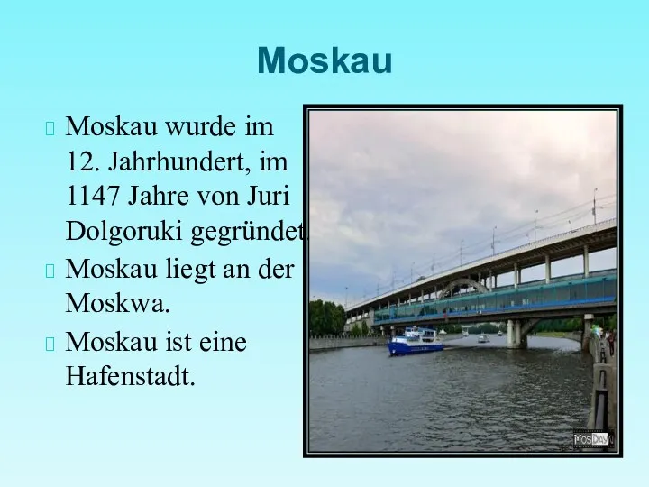 Moskau wurde im 12. Jahrhundert, im 1147 Jahre von Juri