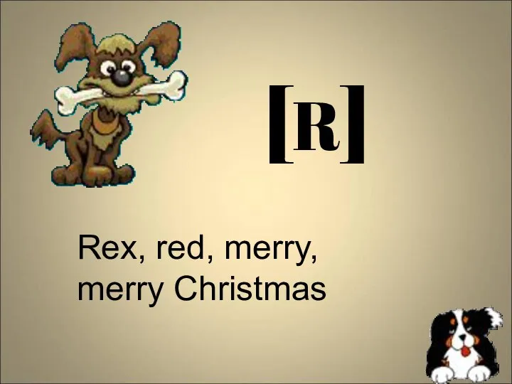 [R] Rex, red, merry, merry Christmas