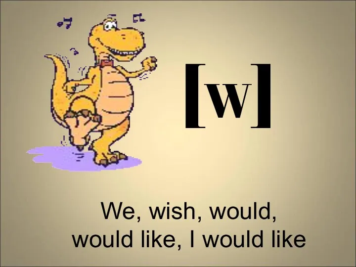 [W] We, wish, would, would like, I would like