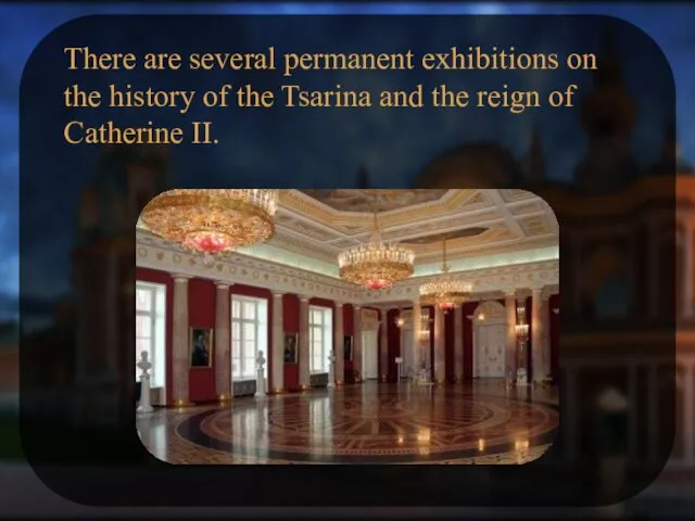There are several permanent exhibitions on the history of the