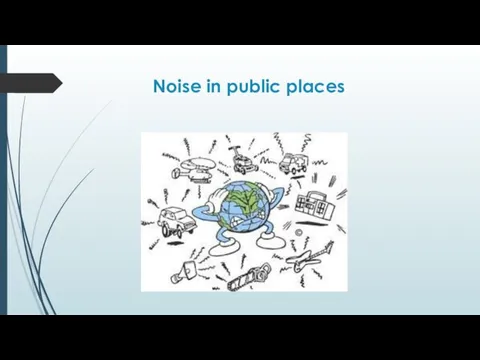 Noise in public places