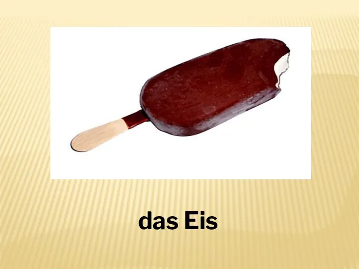 das Eis