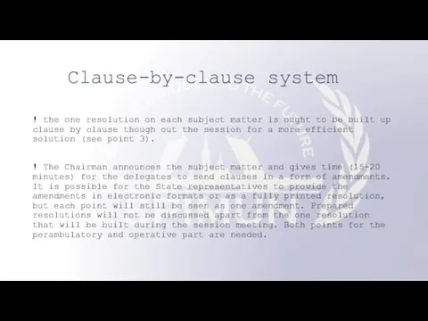 Clause-by-clause system ! the one resolution on each subject matter