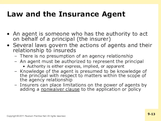 Law and the Insurance Agent An agent is someone who