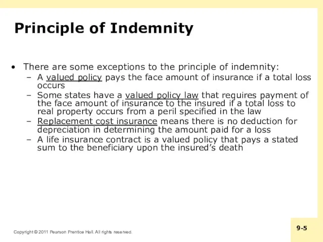 Principle of Indemnity There are some exceptions to the principle