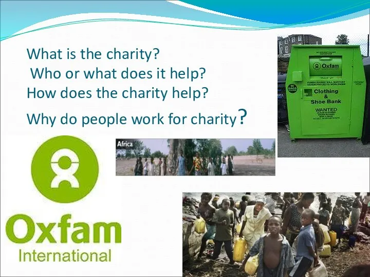 What is the charity? Who or what does it help?
