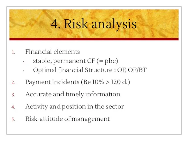 4. Risk analysis Financial elements stable, permanent CF (= pbc)
