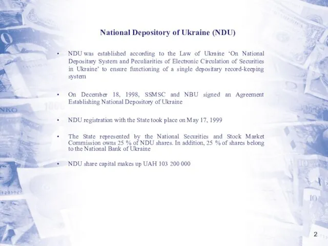 National Depository of Ukraine (NDU) NDU was established according to the Law of