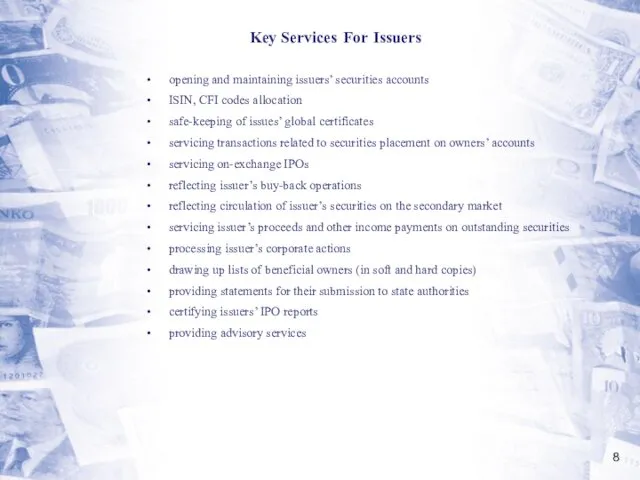 Key Services For Issuers opening and maintaining issuers’ securities accounts ISIN, CFI codes
