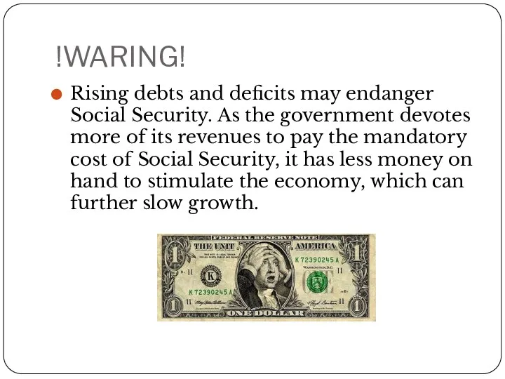 !WARING! Rising debts and deficits may endanger Social Security. As