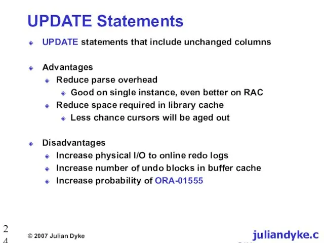 UPDATE Statements UPDATE statements that include unchanged columns Advantages Reduce